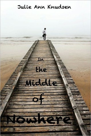 In the Middle of Nowhere (Willow's Journey #1)