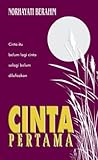 Cinta Pertama by Norhayati Berahim