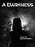 A Darkness