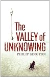 The Valley of Unknowing by Philip Sington