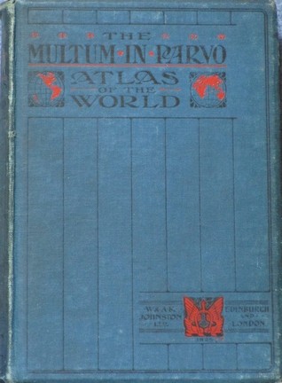 The Multum In Parvo Atlas Of The World: With Descriptive Text And Complete Index (Hardcover)