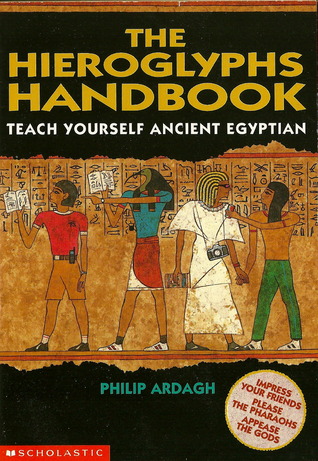 The Hieroglyphs Handbook: Teach Yourself Ancient Egyptian (Paperback)