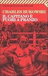 Il Capitano è fuori a pranzo by Charles Bukowski