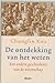 De ontdekking van het weten: Een andere geschiedenis van de wetenschap