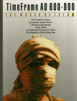 The March of Islam, AD 600-800 (Time Frame)