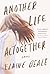 Another Life Altogether
