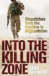Into the Killing Zone by Sean Rayment