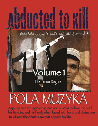 Abducted to Kill - Volume 1 - The Terror Regime