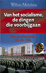 Van het socialisme, de dingen die voorbijgaan. Een geschiedenis van de DDR