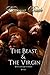 The Beast and The Virgin