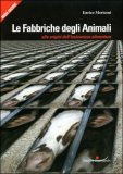 Le fabbriche degli animali: alle origini dell'insicurezza alimentare (Paperback)