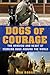 Dogs of Courage