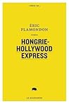 Hongrie-Hollywood Express by Éric Plamondon