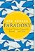 The Death and Resurrection of Christianity (pre-publication review edition of Paradoxy)