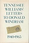 Tennessee Williams' Letters to Donald Windham 1940-1965
