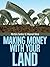 Making Money With Your Land