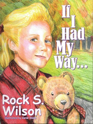 If I Had My Way (Mom's Choice Award Recipient)