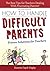 How to Handle Difficult Parents by Suzanne Tingley