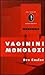Vaginini monolozi by V (formerly Eve Ensler)
