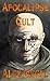 Apocalypse Cult (Gray Spear Society, #1)