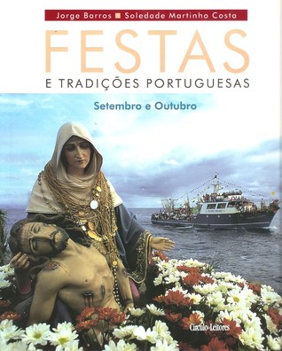 Festas e Tradições Portuguesas - Setembro e Outubro
