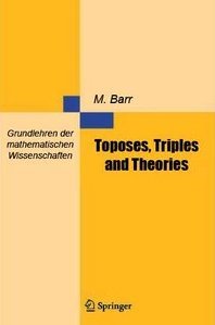 Toposes, Triples and Theories (Hardcover)