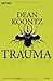Trauma by Dean Koontz