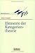 Elemente der Kategorientheorie