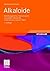 Alkaloide: Betäubungsmittel, Halluzinogene und andere Wirkstoffe