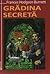 Grădina secretă by Frances Hodgson Burnett