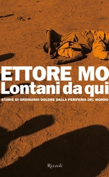 Lontani da qui. Storie di ordinario dolore dalla periferia del mondo (Hardcover)