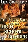 The Super Spies and the High School Bomber