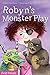 Robyn's Monster Play (Formac First Novels)