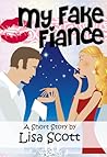 My Fake Fiancé by Lisa  Scott