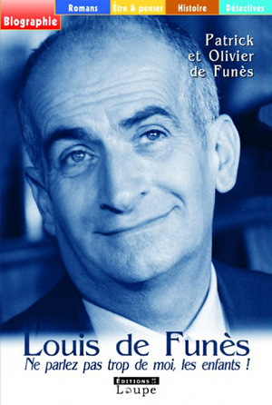 Louis de Funès. Ne parlez pas trop de moi, les enfants! (Paperback)