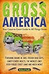 Gross America by Richard Faulk Gross America by Richard Faulk