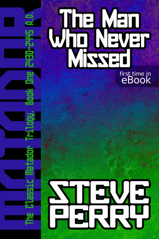 The Man Who Never Missed