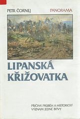Lipanská křižovatka: příčiny, průběh a historický význam jedné bitvy