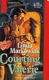 Courting Valerie by Linda Markowiak