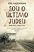 Sou o último Judeu by Chil Rajchman