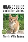 Orange Juice and Other Stories