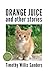 Orange Juice and Other Stories
