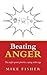 Beating Anger: The Eight-Point Plan for Coping with Rage