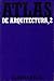Atlas de arquitectura 2. De...