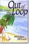 Out of the loop by Morgan McFinn