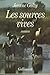Les sources vives (La surprise de vivre, #2)