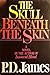 The Skull Beneath The Skin (Cordelia Gray, #2) by P.D. James