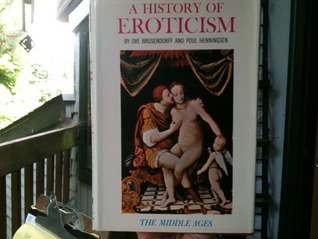 A History of Eroticism: The Middle Ages (Volume II)