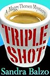 Triple Shot by Sandra Balzo