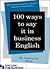 100 Ways to Say It in Busin...